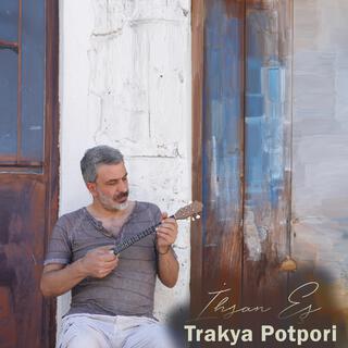 Trakya Potpori lyrics | Boomplay Music