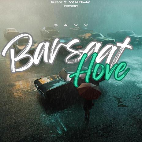 Barsaat Hove Feat | Boomplay Music