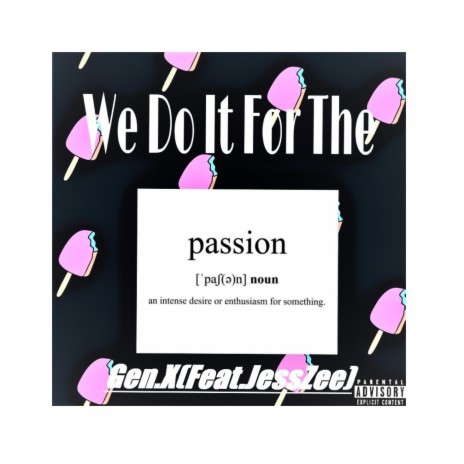 We Do It For The Passion-Gen.X (feat. Jessica Zee) (Original) | Boomplay Music