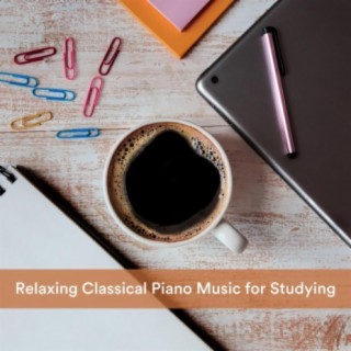 Relaxing Classical Piano Music for Studying