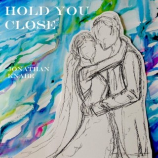 Hold You Close