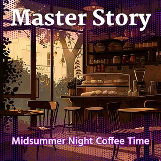 Midsummer Night Coffee Time