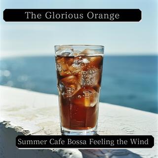 Summer Cafe Bossa Feeling the Wind