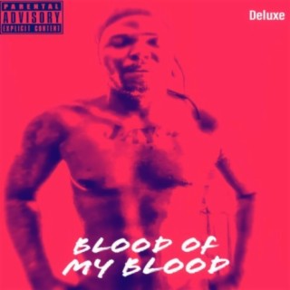 Blood Of My Blood (Deluxe)