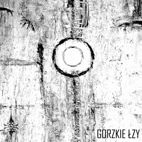 Gorzkie Łzy | Boomplay Music