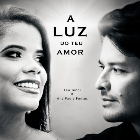 A Luz do Teu Amor ft. Ana Paula Fontes