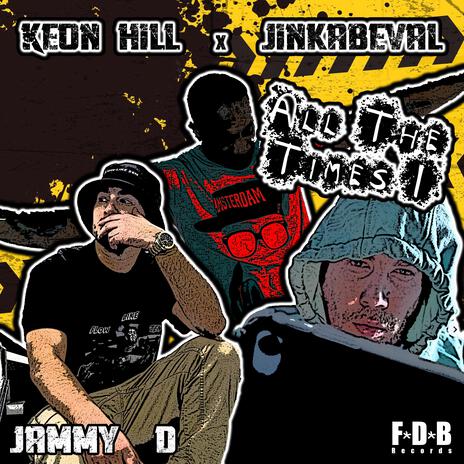 All The Times I ft. Keon Hill & Jinka Beval | Boomplay Music