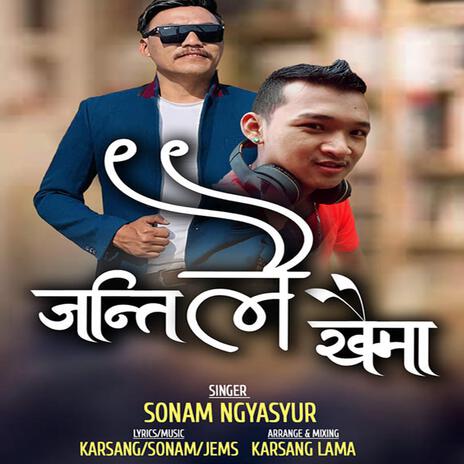 Janti Lai Khaima ft. Jems Jimba & Sonam Ngyasur | Boomplay Music