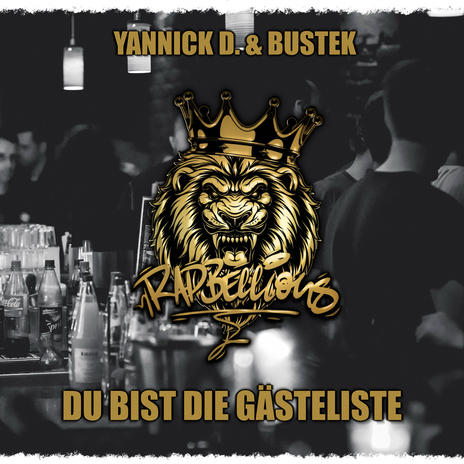 Du bist die Gästeliste ft. Bustek & Yannick D. | Boomplay Music