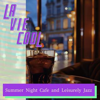 Summer Night Cafe and Leisurely Jazz