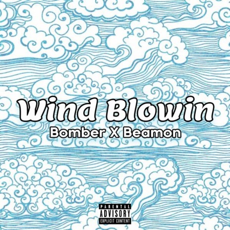 Wind Blowin (feat. Beamon) | Boomplay Music