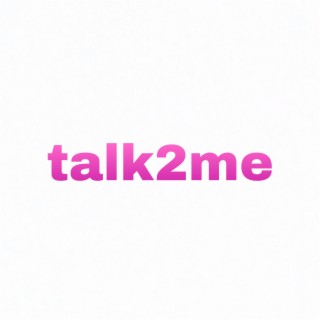 talk2me