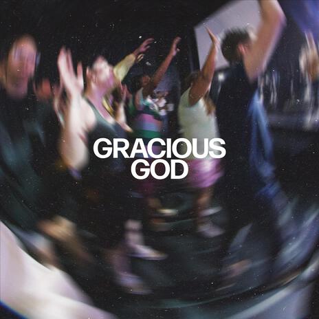 Gracious God (Live) | Boomplay Music