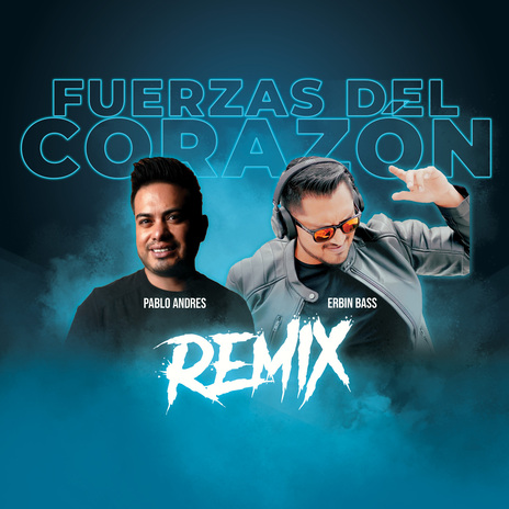 Fuerzas del Corazón - Remix ft. Erbin Bass | Boomplay Music