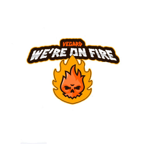 We're on fire | Boomplay Music