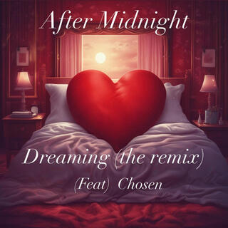 Dreaming (Chosen Remix)