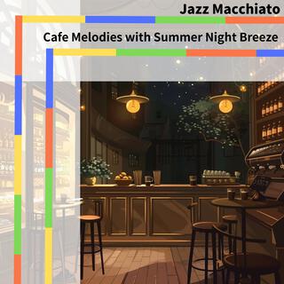 Cafe Melodies with Summer Night Breeze