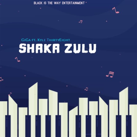 Shaka Zulu (feat. Kyle ThirtyEight) | Boomplay Music