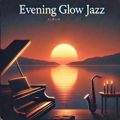 evening Glow Jazz | Boomplay Music