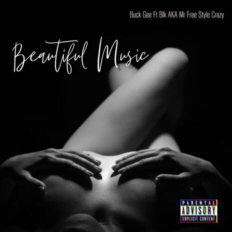 Beautiful Music ft. Blk aka Free Style Crazy | Boomplay Music