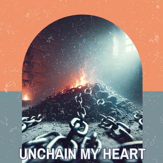 Unchain My Heart