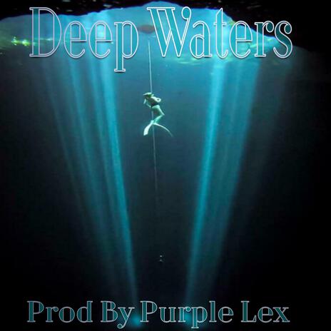 Deep Waters | Boomplay Music