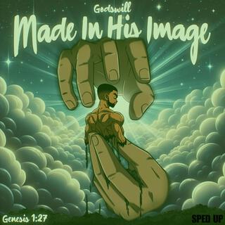 Made In His Image (Sped Up) lyrics | Boomplay Music