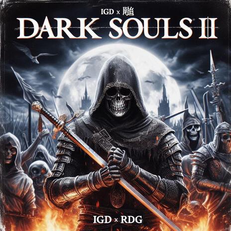 Dark Souls II ft. RDG Rylo