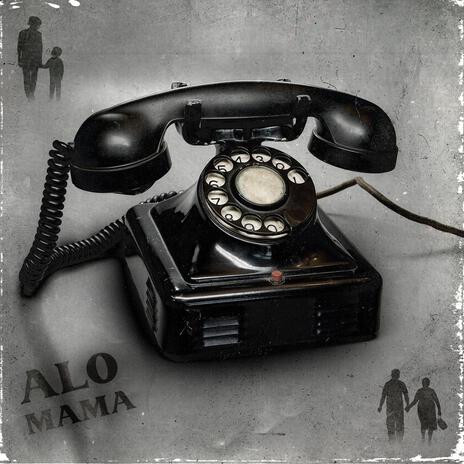 Alo Mama | Boomplay Music