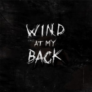 WIND AT MY BACK