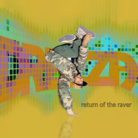Return of the raver | Boomplay Music