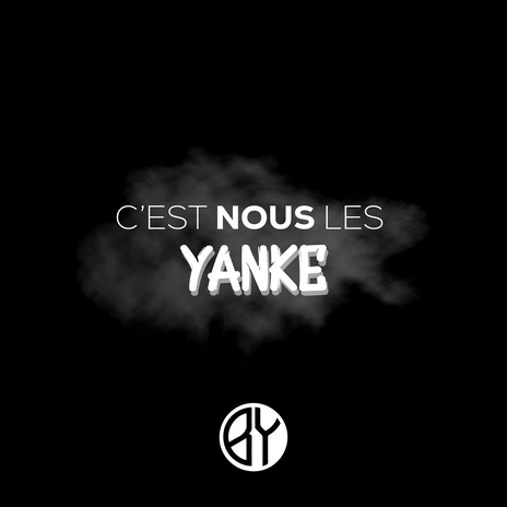 C’EST NOUS LES YANKE | Boomplay Music