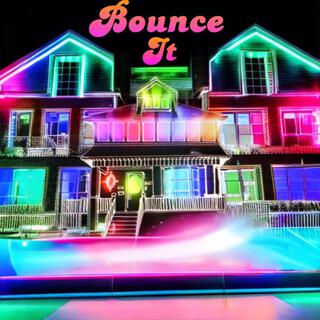 Bounce It