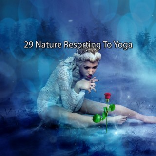 29 Nature Resorting To Yoga