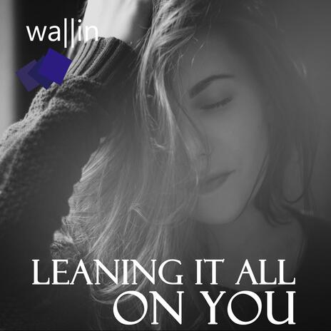 Leaning It All On You (Instrumental)