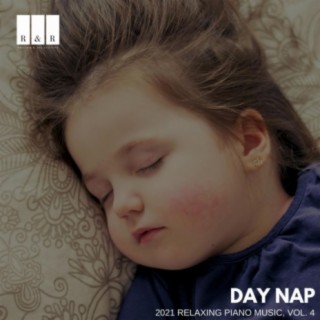 Day Nap: 2021 Relaxing Piano Music, Vol. 4
