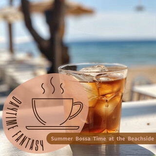 Summer Bossa Time at the Beachside