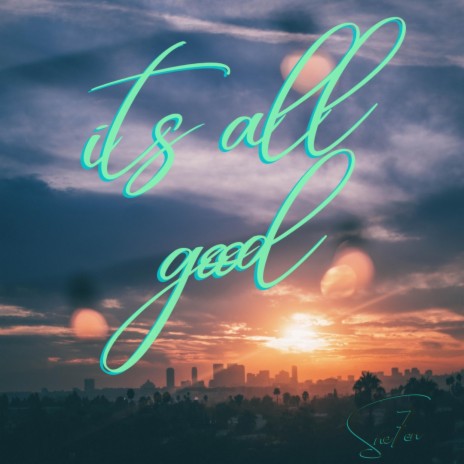its all good | Boomplay Music