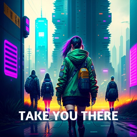 Take You There | Boomplay Music