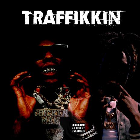 TRAFFIKKIN ft. Soldier Kidd & Goldenboy Countup | Boomplay Music