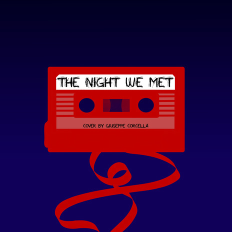 The Night We Met | Boomplay Music