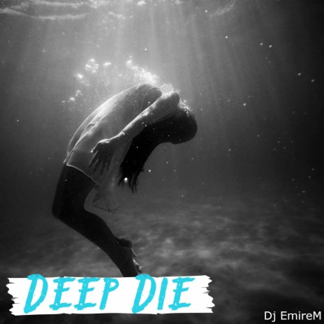 Deep Die | Boomplay Music