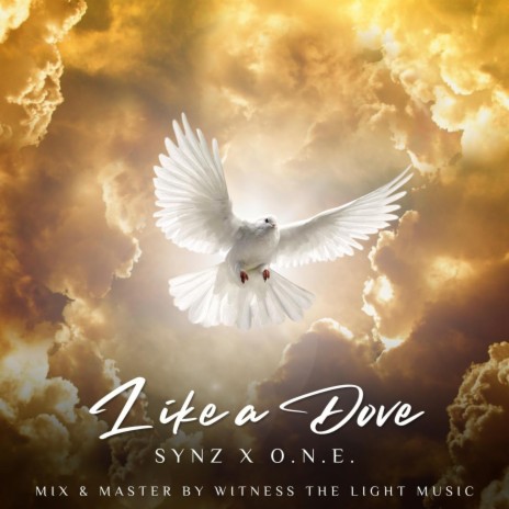 Like a Dove ft. O.N.E. | Boomplay Music