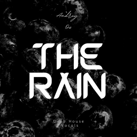 The Rain (Deep House Vocals)