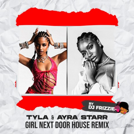 Tyla x Ayra Starr, Girl Next Door (House Music) | Boomplay Music
