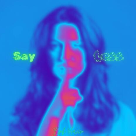 say less | Boomplay Music