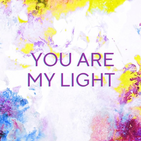 You are my light | Boomplay Music