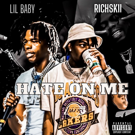 Hate On Me ft. Rich Skii, Al'Geno On The Track, Lil Baby & Chanelle Mims | Boomplay Music