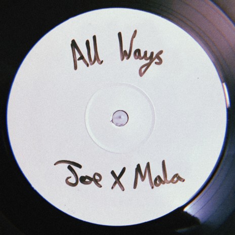 All Ways ft. Mala | Boomplay Music