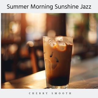 Summer Morning Sunshine Jazz